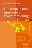 Funktionale und applikative Programmierung : Grundlagen, Sprachen, Implementierungstechniken /
