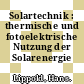 Solartechnik : thermische und fotoelektrische Nutzung der Solarenergie /