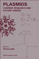 Plasmids : current research and future trends /