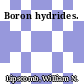 Boron hydrides.
