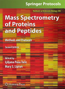 Mass spectrometry of proteins and peptides : methods and protocols /