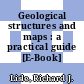 Geological structures and maps : a practical guide [E-Book] /