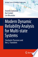 Modern Dynamic Reliability Analysis for Multi-state Systems [E-Book] : Stochastic Processes and the Lz-Transform /