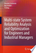 Multi-state System Reliability Analysis and Optimization for Engineers and Industrial Managers [E-Book] /