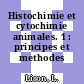 Histochimie et cytochimie animales. 1 : principes et methodes /