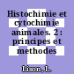 Histochimie et cytochimie animales. 2 : principes et methodes /