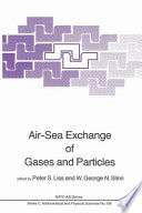 Air sea exchange of gases and particles : NATO advanced study institute on air sea exchange of gases and particles : Durham, NH, 19.07.1982-30.07.1982 /