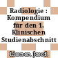 Radiologie : Kompendium für den 1. Klinischen Studienabschnitt /