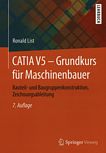 CATIA V5 - Grundkurs für Maschinenbauer : Bauteil- und Baugruppenkonstruktion, Zeichnungsableitung /