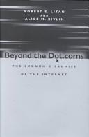 Beyond the Dot.coms : the economic promise of the Internet /