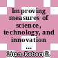 Improving measures of science, technology, and innovation : interim report [E-Book] /