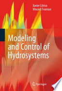 Modeling and Control of Hydrosystems [E-Book] /