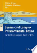 Dynamics of Complex Intracontinental Basins [E-Book] : The Central European Basin System /