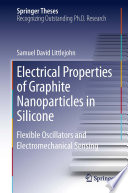 Electrical Properties of Graphite Nanoparticles in Silicone [E-Book] : Flexible Oscillators and Electromechanical Sensing /