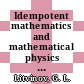 Idempotent mathematics and mathematical physics : international workshop, February 3-10, 2003, Erwin Schrödinger International Institute for Mathematical Physics, Vienna, Austria [E-Book] /