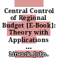 Central Control of Regional Budget [E-Book]: Theory with Applications to Russia /
