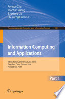 Information Computing and Applications [E-Book] : International Conference, ICICA 2010, Tangshan, China, October 15-18, 2010. Proceedings, Part I /