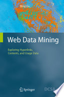 Web Data Mining [E-Book] : Exploring Hyperlinks, Contents, and Usage Data /