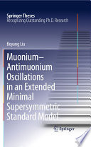Muonium-antimuonium Oscillations in an Extended Minimal Supersymmetric Standard Model [E-Book] /