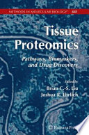 Tissue proteomics : pathways, biomarkers, and drug discovery /
