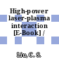 High-power laser-plasma interaction [E-Book] /