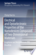 Electrical and Optoelectronic Properties of the Nanodevices Composed of Two-Dimensional Materials [E-Book] : Graphene and Molybdenum (IV) Disulfide /