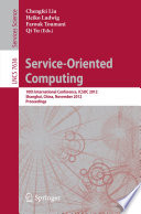 Service-Oriented Computing [E-Book]: 10th International Conference, ICSOC 2012, Shanghai, China, November 12-15, 2012. Proceedings /