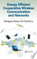 Energy efficient cooperative wireless communication and networks [E-Book] /