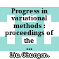 Progress in variational methods : proceedings of the International Conference on Variational Methods, Tianjin, China, 18-22 May 2009 [E-Book] /