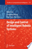 Design and Control of Intelligent Robotic Systems [E-Book] /