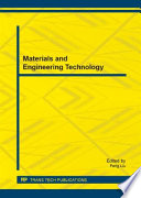 Materials and engineering technology : selected, peer reviewed papers from the 2014 International Conference on Materials and Engineering Technology (MET 2014), October 24-26, 2014, Chicago, USA [E-Book] /