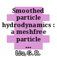 Smoothed particle hydrodynamics : a meshfree particle method [E-Book] /