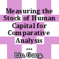 Measuring the Stock of Human Capital for Comparative Analysis [E-Book]: An Application of the Lifetime Income Approach to Selected Countries /