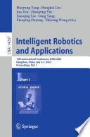 Intelligent Robotics and Applications [E-Book] : 16th International Conference, ICIRA 2023, Hangzhou, China, July 5-7, 2023, Proceedings, Part I /