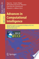 Advances in Computational Intelligence [E-Book] : IEEE World Congress on Computational Intelligence, WCCI 2012, Brisbane, Australia, June 10-15, 2012. Plenary/Invited Lectures /