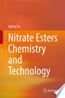Nitrate Esters Chemistry and Technology [E-Book] /