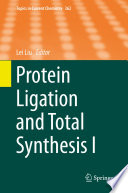 Protein Ligation and Total Synthesis I [E-Book] /