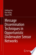 Message Dissemination Techniques in Opportunistic Underwater Sensor Networks [E-Book] /