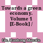 Towards a green economy. Volume 1 [E-Book] /