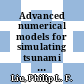 Advanced numerical models for simulating tsunami waves and runup / [E-Book]