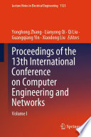 Proceedings of the 13th International Conference on Computer Engineering and Networks [E-Book] : Volume I /