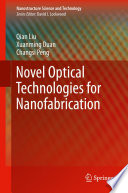 Novel Optical Technologies for Nanofabrication [E-Book] /