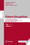 Pattern Recognition [E-Book] : 6th Asian Conference, ACPR 2021, Jeju Island, South Korea, November 9-12, 2021, Revised Selected Papers, Part II /