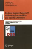 Decision support systems VI - addressing sustainability and societal challenges : 2nd international conference, ICDSST 2016, Plymouth, UK, May 23-25, 2016 ; proceedings /