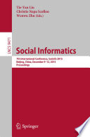 Social Informatics [E-Book] : 7th International Conference, SocInfo 2015, Beijing, China, December 9-12, 2015, Proceedings /