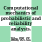 Computational mechanics of probabilistic and reliability analysis.