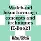 Wideband beamforming : concepts and techniques [E-Book] /