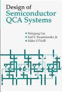 Design of semiconductor QCA systems [E-Book] /