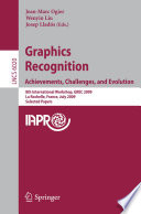 Graphics Recognition. Achievements, Challenges, and Evolution [E-Book] : 8th International Workshop, GREC 2009, La Rochelle, France, July 22-23, 2009. Selected Papers /