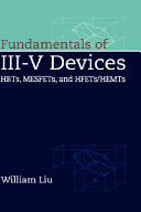 Fundamentals of III-V devices : HBTs, MESFETs and HFETs/HEMTs /